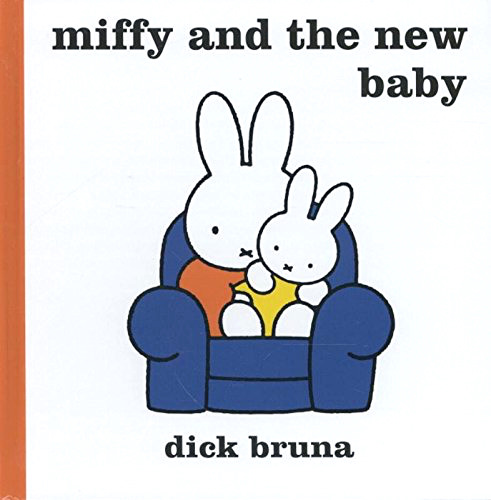 Miffy and the New Babyはじめての英語絵本におすすめの「ディック・ブルーナ」ミッフィー