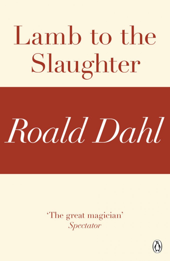 Lamb to the Slaughter／Roald Dahl